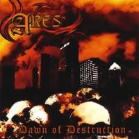 Ares (USA) : Dawn of Destruction